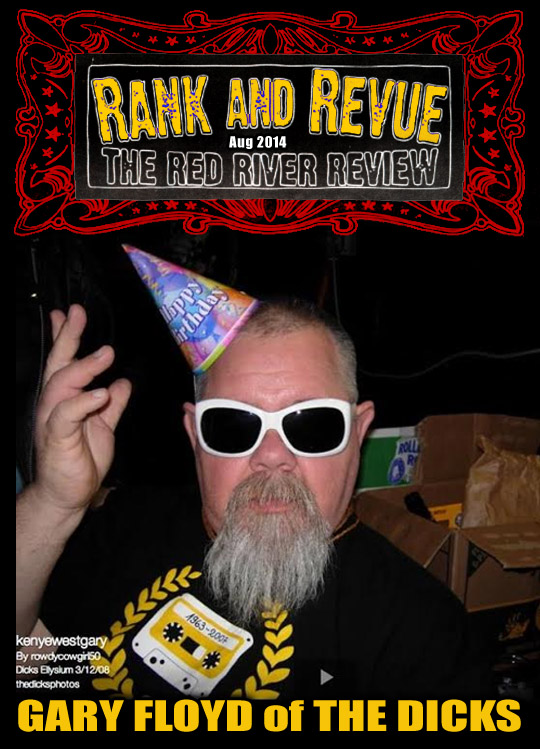 Rank and Revue August 2014 - Gary Floyd of The Dicks and The Last