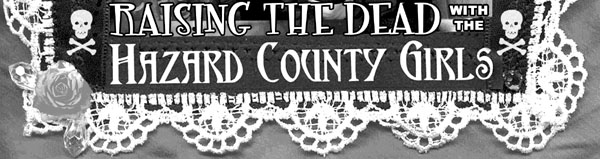 Raising the Dead with the Hazard County Girls